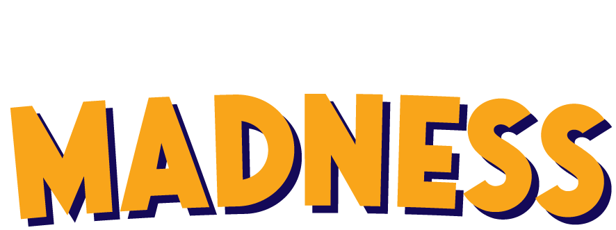 Madness